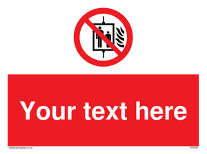 Custom Do Not Use Lift In Fire Sign