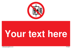 Custom Do Not Use Lift In Fire Sign