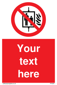 Custom Do Not Use Lift In Fire Sign