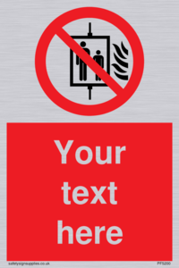 Custom Do Not Use Lift In Fire Sign