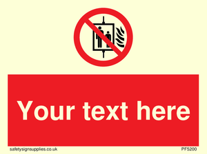 Custom Do Not Use Lift In Fire Sign