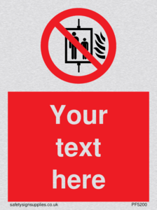 Custom Do Not Use Lift In Fire Sign