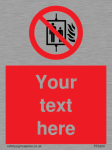 Custom Do Not Use Lift In Fire Sign