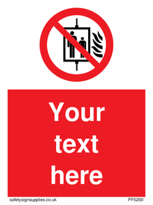 Custom Do Not Use Lift In Fire Sign