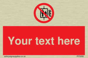 Custom Do Not Use Lift In Fire Sign