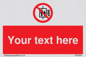 Custom Do Not Use Lift In Fire Sign