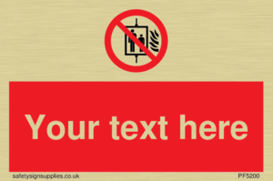 Custom Do Not Use Lift In Fire Sign