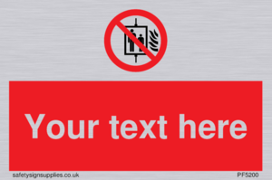 Custom Do Not Use Lift In Fire Sign