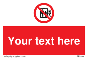 Custom Do Not Use Lift In Fire Sign