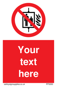 Custom Do Not Use Lift In Fire Sign