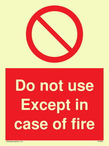 Do not use except in case of fire