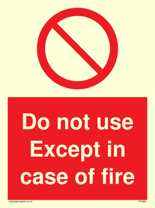 Do not use except in case of fire