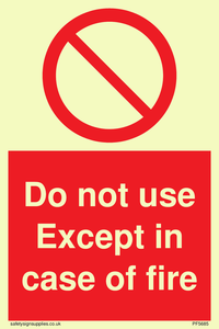 Do not use except in case of fire
