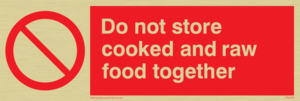 do not store cooked and raw food together