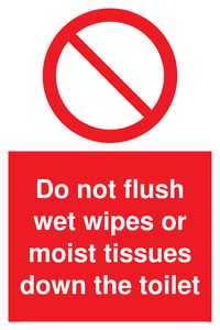Do not flush wet wipes or moist tissues down the toilet