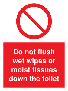 Do not flush wet wipes or moist tissues down the toilet