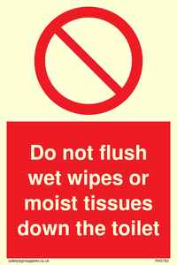 Do not flush wet wipes or moist tissues down the toilet