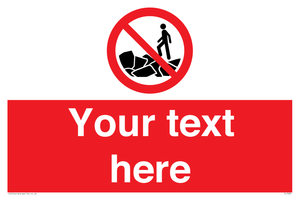 Custom No climbing on rocks