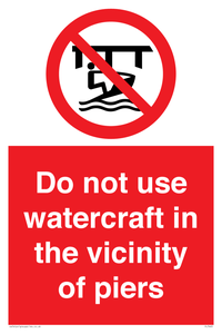 Do not use watercraft in the vicinity of piers