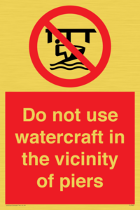 Do not use watercraft in the vicinity of piers
