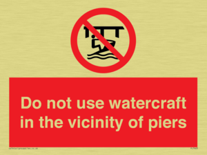 Do not use watercraft in the vicinity of piers