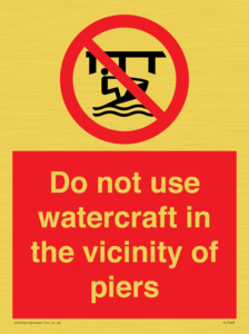 Do not use watercraft in the vicinity of piers