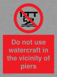 Do not use watercraft in the vicinity of piers