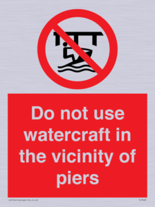 Do not use watercraft in the vicinity of piers