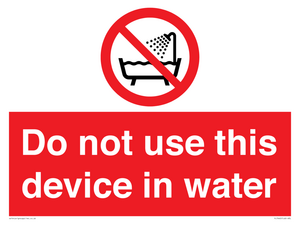 Do not use this device in water