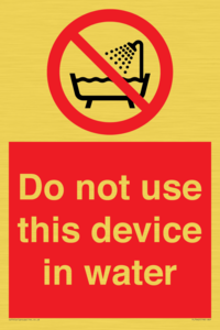 Do not use this device in water