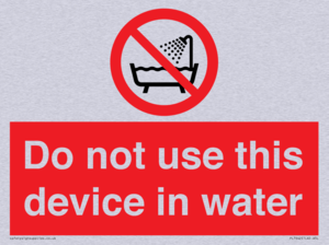Do not use this device in water