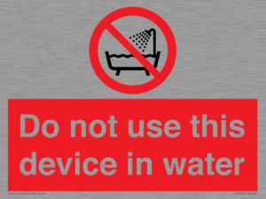 Do not use this device in water