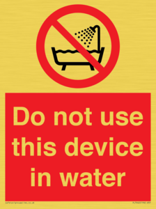 Do not use this device in water