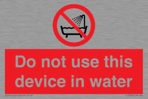 Do not use this device in water