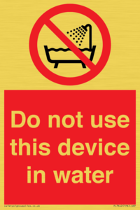 Do not use this device in water