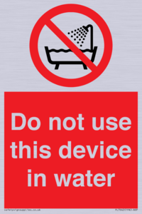 Do not use this device in water