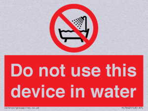Do not use this device in water