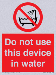 Do not use this device in water