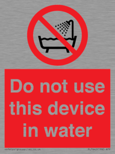 Do not use this device in water