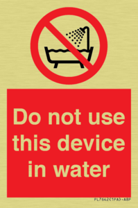 Do not use this device in water