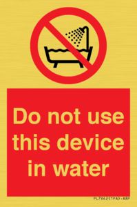 Do not use this device in water