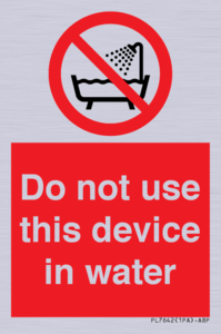 Do not use this device in water