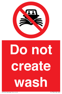 Do not create wash
