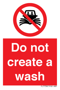 Do not create a wash