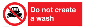 Do not create a wash