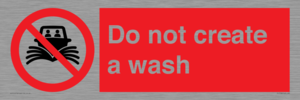 Do not create a wash
