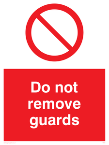 do not remove guards