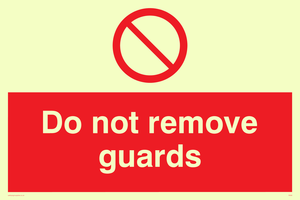 do not remove guards