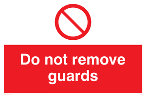 do not remove guards
