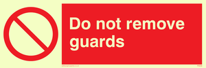 do not remove guards